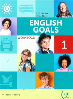 ENGLISH GOALS 1 WORKBOOK + DIGITAL BOOK + ELI LINK APP PRE-A1 | 9788853641762