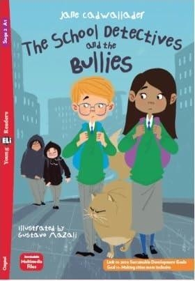 THE SCHOOL DETECTIVES AND THE BULLIES A1 | 9788853645685