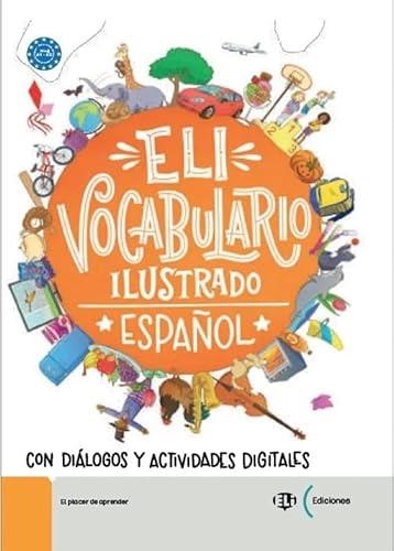 ELI VOCABULARIO ILUSTRADO ESPAÑOL | 9788853644596