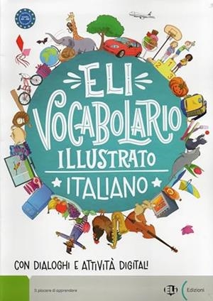 ELI VOCABOLARIO ILLUSTRATO ITALIANO - A1-A2 | 9788853644558