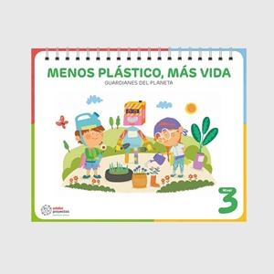 MENOS PLÁSTICO, MÁS VIDA (GUARDIANES DEL PLANETA) | 9788468371696