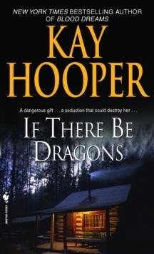 IF THERE BE DRAGONS | 9780553590500 | KAY HOOPER