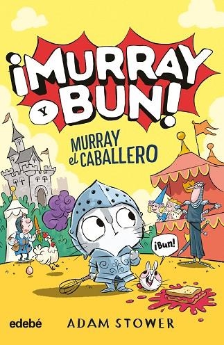 ¡MURRAY Y BUN! MURRAY EL CABALLERO | 9788468375854