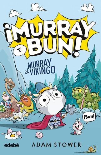 ¡MURRAY Y BUN! MURRAY EL VIKINGO | 9788468375847