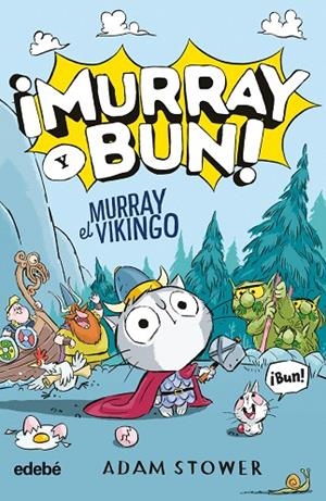 ¡MURRAY Y BUN! MURRAY EL VIKINGO | 9788468375847