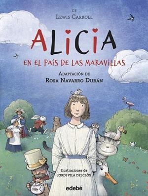 ALICIA EN EL PAÍS DE LAS MARAVILLAS DE LEWIS CARROLL, ADAPTACIÓN DE ROSA NAVARRO DURÁN | 9788468362083