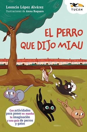 EL PERRO QUE DIJO MIAU | 9788468374147