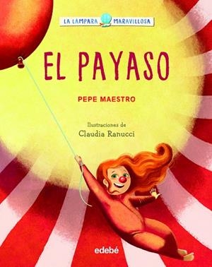 LA LÁMPARA MARAVILLOSA: EL PAYASO | 9788468362922
