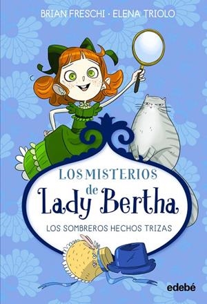 LADY BERTHA Y LOS SOMBREROS HECHOS TRIZAS | 9788468372495