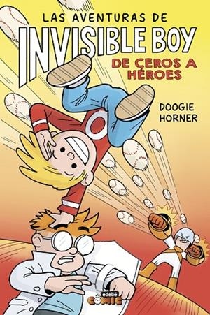 LAS AVENTURAS DE INVISIBLE BOY 2. DE CEROS A HÉROES | 9788468374352