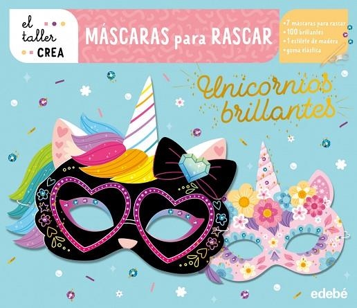 MÁSCARAS PARA RASCAR. UNICORNIOS BRILLANTES | 9788468375731