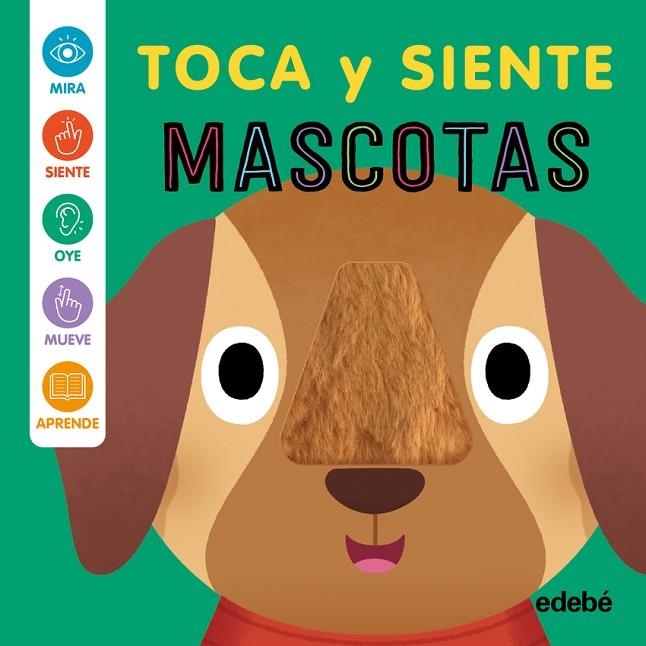 MASCOTAS - TOCA Y SIENTE | 9788468375380