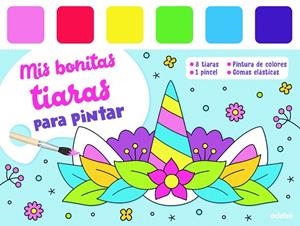 MIS BONITAS TIARAS PARA PINTAR | 9788468369204