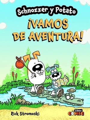 SCHNOZZER Y POTATO: ¡VAMOS DE AVENTURA! | 9788468370682
