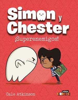 SIMON Y CHESTER: SUPERENEMIGOS | 9788468374208