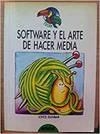 SOFTWARE Y EL ARTE DE HACER MEDIA | 9788423627196