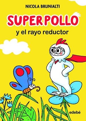 SUPERPOLLO Y EL RAYO REDUCTOR | 9788468360300