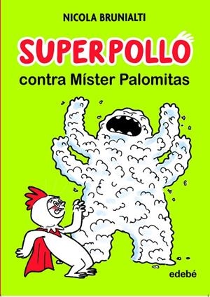 SUPERPOLLO CONTRA MÍSTER PALOMITAS | 9788468356747