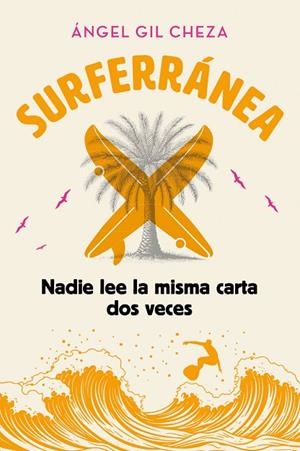 SURFERRÁNEA 3. NADIE LEE LA MISMA CARTA DOS VECES | 9788468373942