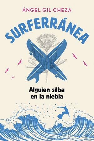 SURFERRÁNEA 2. ALGUIEN SILBA EN LA NIEBLA | 9788468373935