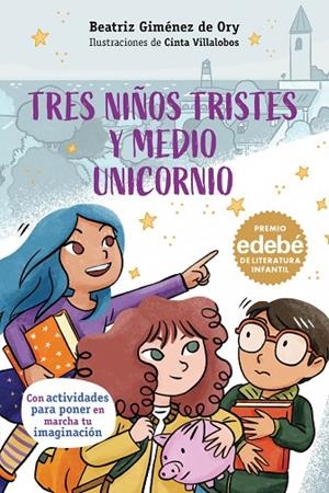 TRES NIÑOS TRISTES Y MEDIO UNICORNIO | 9788468374291