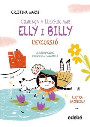 COMENÇA A LLEGIR AMB ELLY I BILLY: L'EXCURSIÓ | 9788468375786
