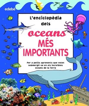 LÆENCICLOPÈDIA DELS OCEANS MÉS IMPORTANTS | 9788468356181