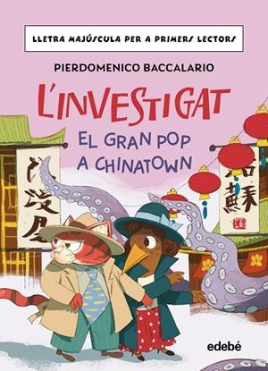 L'INVESTIGAT: EL GRAN POP A CHINATOWN | 9788468374185