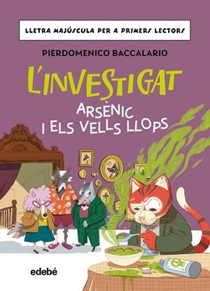 L'INVESTIGAT: ARSÈNIC I ELS VELLS LLOPS | 9788468374178