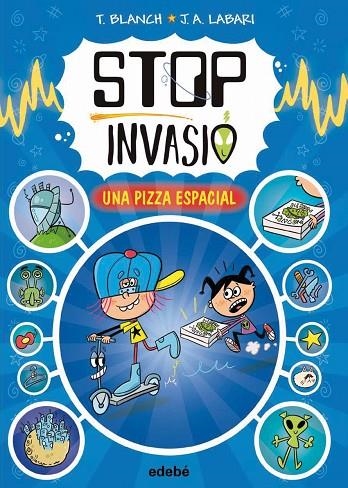 STOP INVASIÓ. UNA PIZZA ESPACIAL | 9788468374048