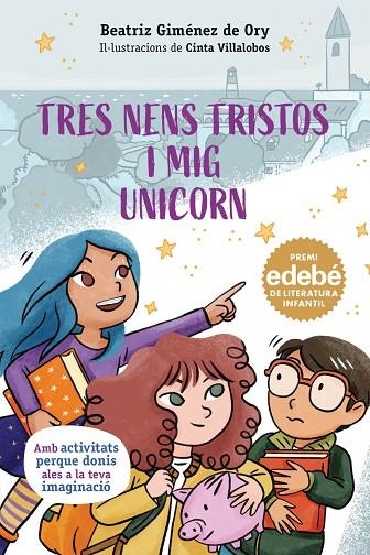 TRES NENS TRISTOS I MIG UNICORN | 9788468374314