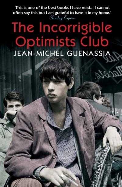 THE INCORRIGIBLE OPTIMISTS CLUB | 9781848875425 | JEAN-MICHEL GUENASSIA