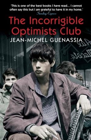 THE INCORRIGIBLE OPTIMISTS CLUB | 9781848875425 | JEAN-MICHEL GUENASSIA