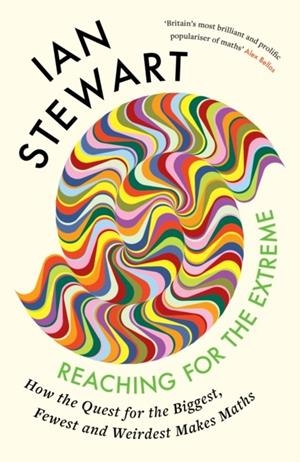 REACHING FOR THE EXTREME | 9781805221593 | PROFESSOR IAN STEWART