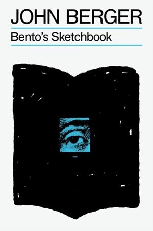 BENTO'S SKETCHBOOK | 9781804298237 | JOHN BERGER