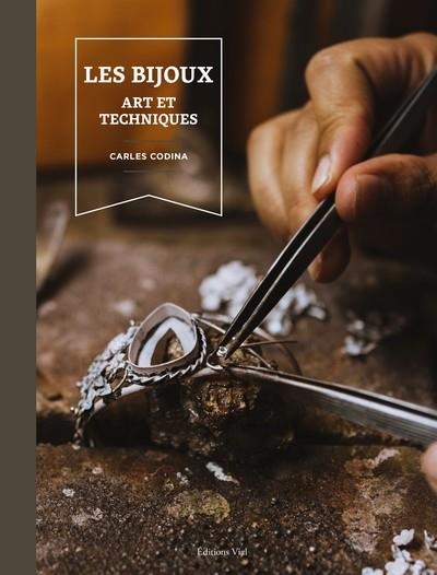 LES BIJOUX : ART ET TECHNIQUES | 9782851012562 | CARLES CODINA