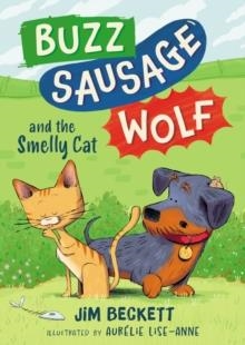 BUZZ SAUSAGE WOLF 02 AND THE SMELLY CAT | 9781444978957 | JIM BECKETT