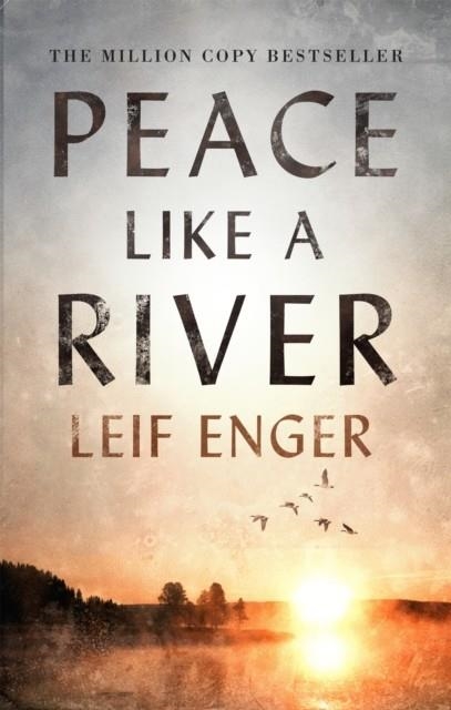 PEACE LIKE A RIVER | 9781472154507 | LEIF ENGER