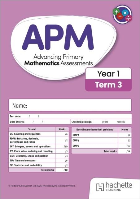 ADVANCING PRIMARY MATHEMATICS ASSESSMENTS, YEAR 1 TERM 3, 10PK | 9781036013516 | TREVOR DIXON