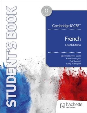 CAMBRIDGE IGCSE™ FRENCH FOURTH EDITION STUDENT'S BOOK | 9781036019730 | SÉVERINE CHEVRIER-CLARKE