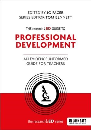 THE RESEARCHED GUIDE TO PROFESSIONAL DEVELOPMENT: AN EVIDENCE-INFORMED GUIDE FOR TEACHERS | 9781036006433 | JO FACER