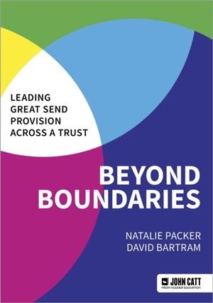BEYOND BOUNDARIES: LEADING GREAT SEND PROVISION ACROSS A TRUST | 9781036003364 | DAVID BARTRAM