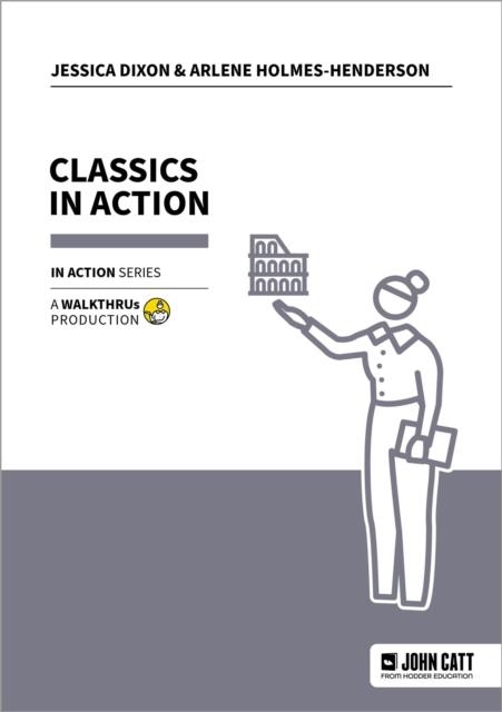CLASSICS IN ACTION | 9781915261847 | JESSICA DIXON
