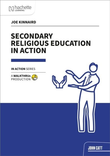 SECONDARY RELIGIOUS STUDIES IN ACTION | 9781915261915 | JOE KINNAIRD