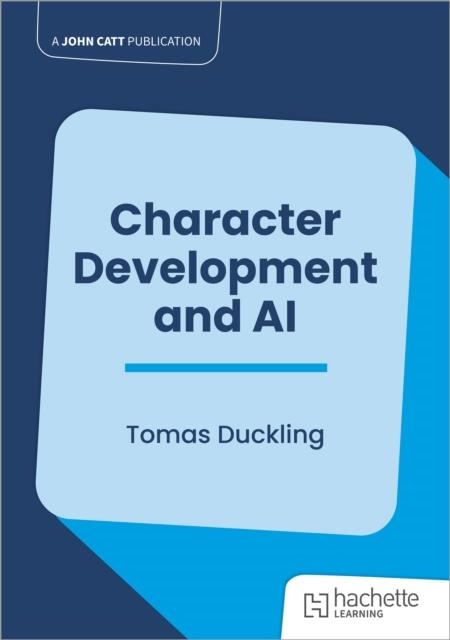 CHARACTER DEVELOPMENT AND AI | 9781036011567 | TOMAS DUCKLING
