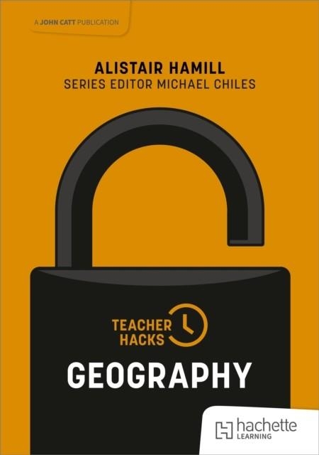 TEACHER HACKS: GEOGRAPHY | 9781036010683 | ALISTAIR HAMILL
