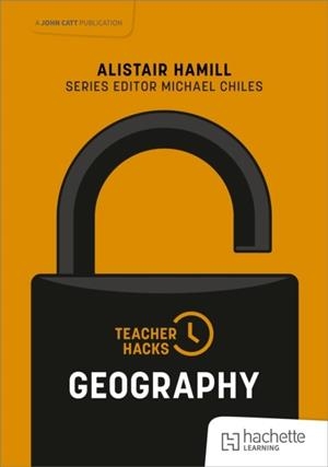 TEACHER HACKS: GEOGRAPHY | 9781036010683