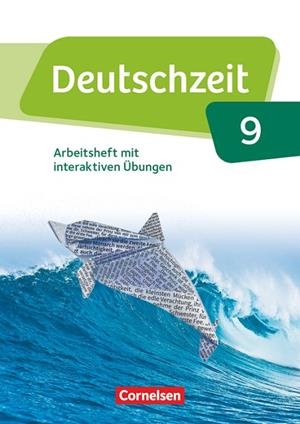 DEUTSCHZEIT 9 ARBEITSHEFT MIT INTERAKTIVEN ÜBUNGEN | 9783060632718