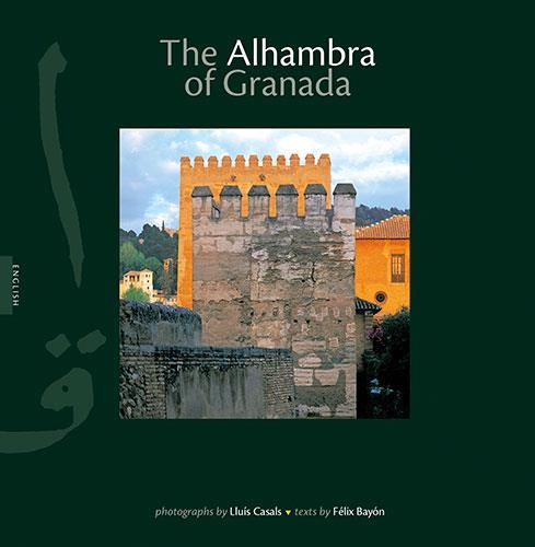 THE ALHAMBRA OF GRANADA | 9788489815810 | Casals Coll, Lluís;Bayón, Félix