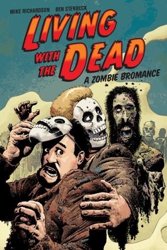 LIVING WITH THE DEAD: A ZOMBIE BROMANCE | 9781506700625 | RICHARD CORBEN